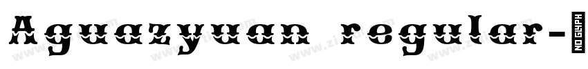 Aguazyuan regular字体转换